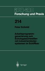 Arbeitsprogramm-generierung zum Schutzgasschweißen mit Industrierobotersystemen im Schiffbau