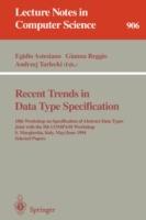 Recent Trends in Data Type Specification: 10th Workshop on Specification of Abstract Data Types Joint with the 5th COMPASS Workshop, S. Margherita, Italy, May 30 - June 3, 1994. Selected Papers - cover