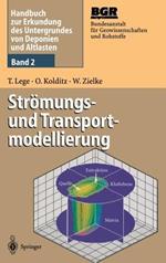 Handbuch zur Erkundung des Untergrundes von Deponien und Altlasten: Band 2: Strömungs- und Transportmodellierung