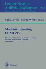 Machine Learning: ECML-95: 8th European Conference on Machine Learning, Heraclion, Crete, Greece, April 25 - 27, 1995. Proceedings