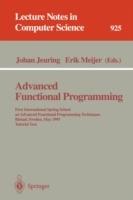 Advanced Functional Programming: First International Spring School on Advanced Functional Programming Techniques, Bastad, Sweden, May 24 - 30, 1995. Tutorial Text