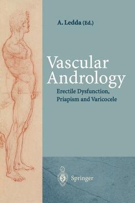 Vascular Andrology: Erectile Dysfunction, Priapism and Varicocele - cover
