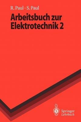 Arbeitsbuch zur Elektrotechnik - Reinhold Paul,Steffen Paul - cover