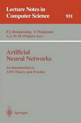 Artificial Neural Networks: An Introduction to ANN Theory and Practice - cover