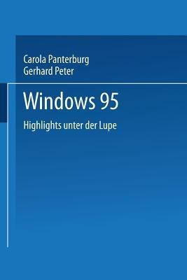 Windows 95: Highlights unter der Lupe - Carola Pantenburg,Gerhard Peter - cover