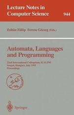 Automata, Languages and Programming: 22nd International Colloquium, ICALP 95, Szeged, Hungary, July 10 - 14, 1995. Proceedings