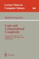 Logic and Computational Complexity: International Workshop, LCC '94, Indianapolis, IN, USA, October 13-16, 1994. Selected Papers