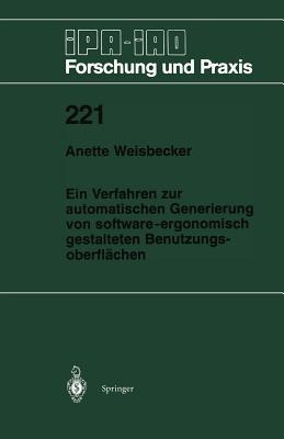 Ein Verfahren zur automatischen Generierung von software-ergonomisch gestalteten Benutzungsoberflächen - Anette Weisbecker - cover