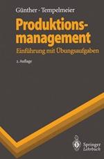 Produktionsmanagement: Einführung mit Übungsaufgaben