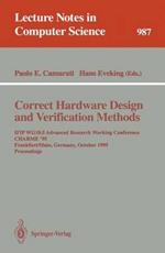 Correct Hardware Design and Verification Methods: IFIP WG10.5 Advanced Research Working Conference, CHARME '95, Frankfurt, Germany, October 1995. Proceedings