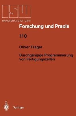 Durchgängige Programmierung von Fertigungszellen - Oliver Frager - cover