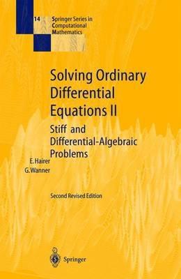 Solving Ordinary Differential Equations II: Stiff and Differential-Algebraic Problems - Ernst Hairer,Gerhard Wanner - cover