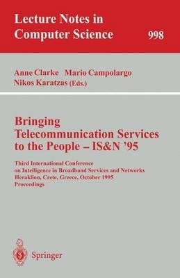 Bringing Telecommunication Services to the People - IS&N '95: Third International Conference on Intelligence in Broadband Services and Networks, Heraklion, Crete, Greece, October 16 - 20, 1995. Proceedings - cover