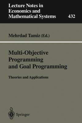 Multi-Objective Programming and Goal Programming: Theories and Applications - cover