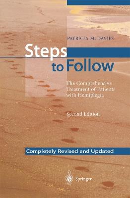 Steps to Follow: The Comprehensive Treatment of Patients with Hemiplegia - Patricia M. Davies - cover