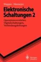 Elektronische Schaltungen 2: Operationsverstärker, Digitalschaltungen, Verbindungsleitungen - Horst Wupper,Ulf Niemeyer - cover