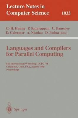 Languages and Compilers for Parallel Computing: 8th International Workshop, Columbus, Ohio, USA, August 10-12, 1995. Proceedings - cover
