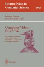 Computer Vision - ECCV '96: Fourth European Conference on Computer Vision, Cambridge, UK April 14-18, 1996. Proceedings, Volume II