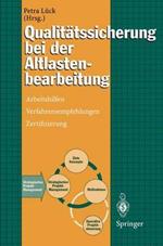 Qualitätssicherung bei der Altlastenbearbeitung: Arbeitshilfen, Verfahrensempfehlungen, Zertifizierung