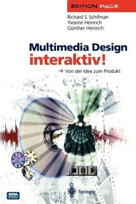 Multimedia Design interaktiv!: Von der Idee zum Produkt - Richard S. Schifman,Yvonne Heinrich,Günther Heinrich - cover