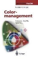 Colormanagement: Konzepte, Begriffe, Systeme - Rudolph E. Burger - cover