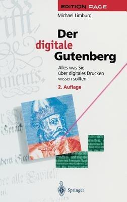 Der digitale Gutenberg: Alles was Sie über digitales Drucken wissen sollten - Michael Limburg - cover