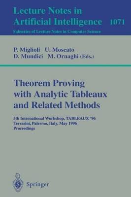 Theorem Proving with Analytic Tableaux and Related Methods: 5th International Workshop, TABLEAUX '96, Terrasini (Palermo), Italy, May 15 - 17, 1996. Proceedings - cover