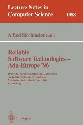 Reliable Software Technologies - Ada Europe 96: 1996 Ada-Europe International Conference on Reliable Software Technologies, Montreux, Switzerland, June (10-14), 1996. Proceedings - cover