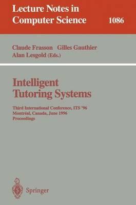 Intelligent Tutoring Systems: Third International Conference, ITS'96, Montreal, Canada, June 12-14, 1996. Proceedings - cover