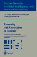 Reasoning with Uncertainty in Robotics: International Workshop, RUR '95, Amsterdam, The Netherlands, December 4-6, 1995. Proceedings - cover