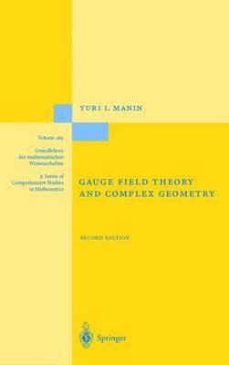Gauge Field Theory and Complex Geometry - Yuri I. Manin - cover