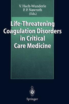 Life-Threatening Coagulation Disorders in Critical Care Medicine - cover