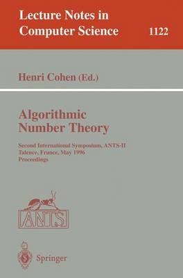Algorithmic Number Theory: Second International Symposium, ANTS-II, Talence, France, May 18 - 23, 1996, Proceedings - cover