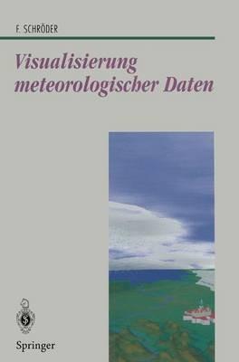 Visualisierung meteorologischer Daten - Florian Schröder - cover