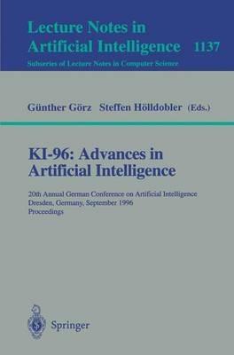 KI-96: Advances in Artificial Intelligence: 20th Annual German Conference on Artificial Intelligence Dresden, Germany, September 17 - 19, 1996, Proceedings - cover