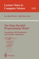 The Data Parallel Programming Model: Foundations, HPF Realization, and Scientific Applications - cover