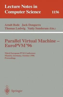 Parallel Virtual Machine - EuroPVM'96: Third European PVM Conference, Munich, Germany, October, 7 - 9, 1996. Proceedings - cover