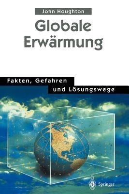 Globale Erwärmung: Fakten, Gefahren und Lösungswege - John Houghton - cover