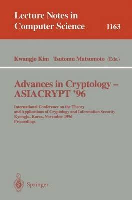 Advances in Cryptology - ASIACRYPT '96: International Conference on the Theory and Applications of Crypotology and Information Security, Kyongju, Korea, November 3 - 7, 1996, Proceedings - cover