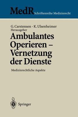 Ambulantes Operieren - Vernetzung der Dienste: Medizinrechtliche Aspekte - cover