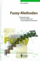 Fuzzy-Methoden: Praxisrelevante Rechenmodelle und Fuzzy-Programmiersprachen - Benno Biewer - cover