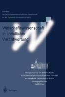 Wirtschaftswissenschaft in christlicher Verantwortung: Ehrenpromotion von Wilhelm Krelle in der Wirtschaftswissenschaftlichen Fakultät der Humboldt-Universität zu Berlin