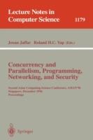 Concurrency and Parallelism, Programming, Networking, and Security: Second Asian Computing Science Conference, ASIAN '96, Singapore, December 2 - 5, 1996, Proceedings - cover