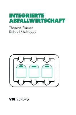 Integrierte Abfallwirtschaft: Strategische und operative Analyse - Thomas Plümer,Roland Multhaup - cover