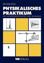 Physikalisches Praktikum für Naturwissenschaftler und Ingenieure