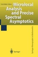 Microlocal Analysis and Precise Spectral Asymptotics - Victor Ivrii - cover