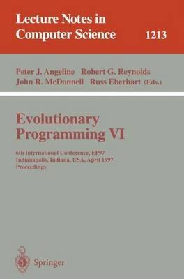 Evolutionary Programming VI: 6th International Conference, EP 97, Indianapolis, Indiana, USA, April 13-16, 1997, Proceedings - cover