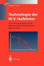 Technologie der III/V-Halbleiter: III/V-Heterostrukturen und elektronische Höchstfrequenz-Bauelemente