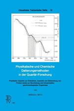 Physikalische und Chemische Datierungsmethoden in der Quartär-Forschung: Praktische Aspekte zur Entnahme, Auswahl und Behandlung von Proben sowie zur Beurteilung und Interpretation geochronologischer Ergebnisse