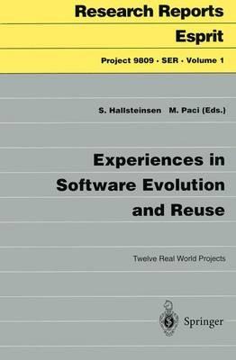 Experiences in Software Evolution and Reuse: Twelve Real World Projects - Svein Hallsteinsen,Maddali Paci - cover